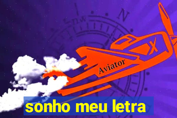 sonho meu letra